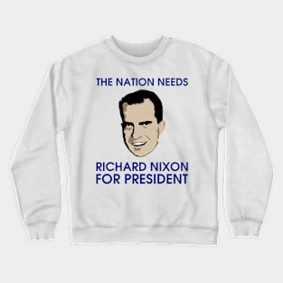 RICHARD NIXON FOR PRESIDENT Crewneck Sweatshirt